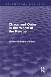 Book cover of Chaos and Order in the World of the Psyche by Joanne Wieland-Burston