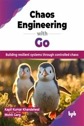 Book cover of Chaos Engineering with Go by Kapil Kumar Khandelwal