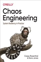 Book cover of Chaos Engineering by Casey Rosenthal