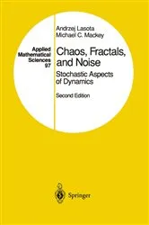 Book cover of Chaos, Fractals, and Noise (2nd ed.) by Andrzej Lasota