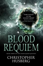 Book cover of Chaos Queen - Blood Requiem (Chaos Queen 3) by Christopher Husberg