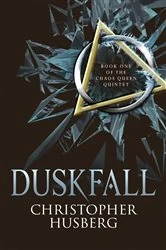 Book cover of Chaos Queen - Duskfall by Christopher Husberg