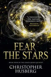 Book cover of Chaos Queen - Fear the Stars (Chaos Queen 4) by Christopher Husberg