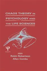Book cover of Chaos theory in Psychology and the Life Sciences by Robin Robertson