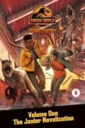 Book cover of Chaos Theory, Volume One: The Junior Novelization (Jurassic World) by Steve Behling