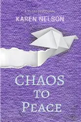 Book cover of CHAOS to Peace by Karen Nelson