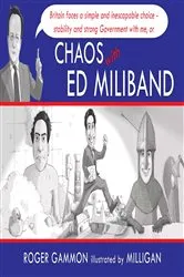 Book cover of Chaos with Ed Miliband by Milligan
