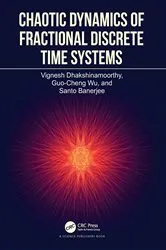 Book cover of Chaotic Dynamics of Fractional Discrete Time Systems by Vignesh Dhakshinamoorthy