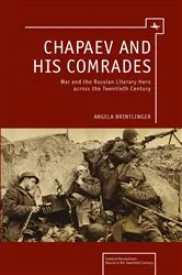 Book cover of Chapaev and his Comrades by Angela Brintlinger