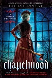 Book cover of Chapelwood by Cherie Priest