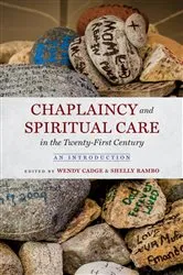 Book cover of Chaplaincy and Spiritual Care in the Twenty-First Century by Wendy Cadge