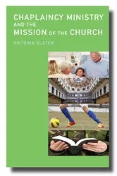 Book cover of Chaplaincy Ministry and the Mission of the Church by Victoria Slater