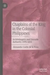 Book cover of Chaplains of the King in the Colonial Philippines by Alexandre Coello de la Rosa
