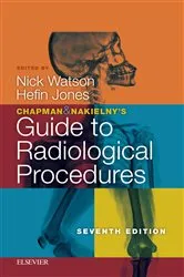 Book cover of Chapman & Nakielny's Guide to Radiological Procedures E-Book (7th ed.) by Nick Watson FRCP FRCR