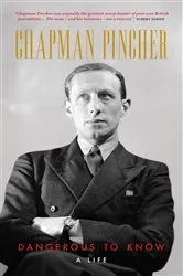 Book cover of Chapman Pincher: Dangerous to Know by Chapman Pincher