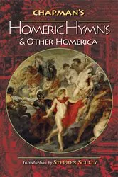 Book cover of Chapman's Homeric Hymns and Other Homerica by Homer