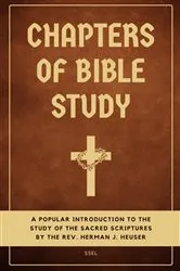 Book cover of Chapters of Bible Study by Herman J. Heuser