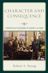 Book cover of Character and Consequence by Robert A. Strong