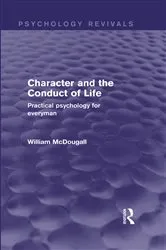 Book cover of Character and the Conduct of Life by William McDougall