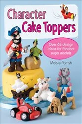 Book cover of Character Cake Toppers by Maisie Parrish