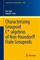 Book cover of Characterizing Groupoid C*-algebras of Non-Hausdorff Étale Groupoids by Ruy Exel