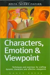 Book cover of Characters, Emotion & Viewpoint (Write Great Fiction) by Nancy Kress