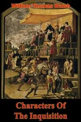 Book cover of Characters Of The Inquisition by William Thomas Walsh