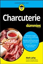 Book cover of Charcuterie For Dummies by Mark LaFay