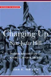 Book cover of Charging Up San Juan Hill by John R. Van Atta
