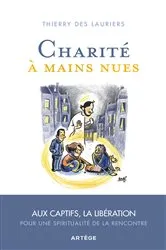 Book cover of Charité à mains nues by Thierry des Lauriers