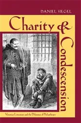 Book cover of Charity and Condescension by Daniel Siegel