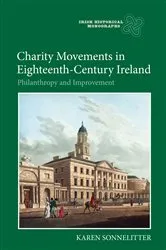 Book cover of Charity Movements in Eighteenth-Century Ireland by Karen Sonnelitter