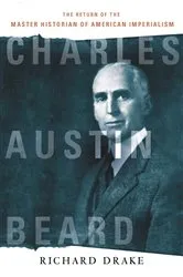 Book cover of Charles Austin Beard by Richard Drake