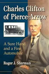 Book cover of Charles Clifton of Pierce-Arrow by Unknown