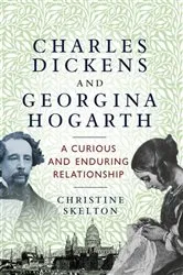 Book cover of Charles Dickens and Georgina Hogarth by Christine Skelton