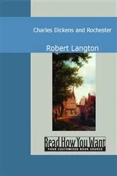 Book cover of Charles Dickens and Rochester by Robert Langton