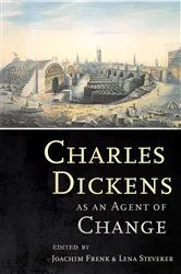 Book cover of Charles Dickens as an Agent of Change by Joachim Frenk