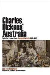 Book cover of Charles Dickens' Australia: Selected Essays from Household Words 1850-1859 by Charles Dickens