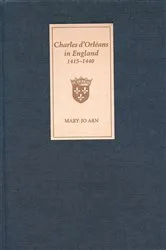 Book cover of Charles d'Orléans in England, 1415-1440 by Mary-Jo Arn