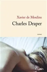 Book cover of Charles Draper by Xavier de Moulins