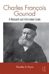 Book cover of Charles Francois Gounod by Timothy Flynn