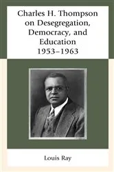 Book cover of Charles H. Thompson on Desegregation, Democracy, and Education by Unknown