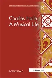 Book cover of Charles Hallé: A Musical Life by Robert Beale