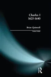 Book cover of Charles I 1625-1640 by Brian Quintrell
