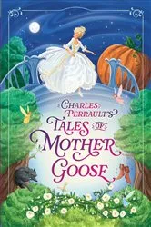 Book cover of Charles Perrault's Tales of Mother Goose by Charles Perrault