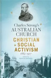 Book cover of Charles Strong's Australian Church by Marion Maddox