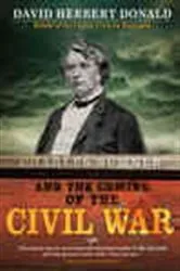 Book cover of Charles Sumner and the Coming of the Civil War by David Donald