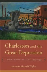 Book cover of Charleston and the Great Depression by Kieran W. Taylor