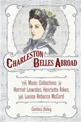 Book cover of Charleston Belles Abroad by Candace Bailey