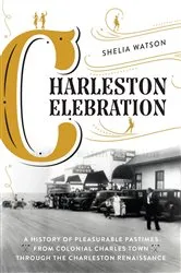 Book cover of Charleston Celebration by Shelia Watson